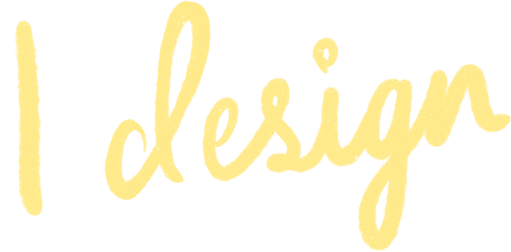 I design